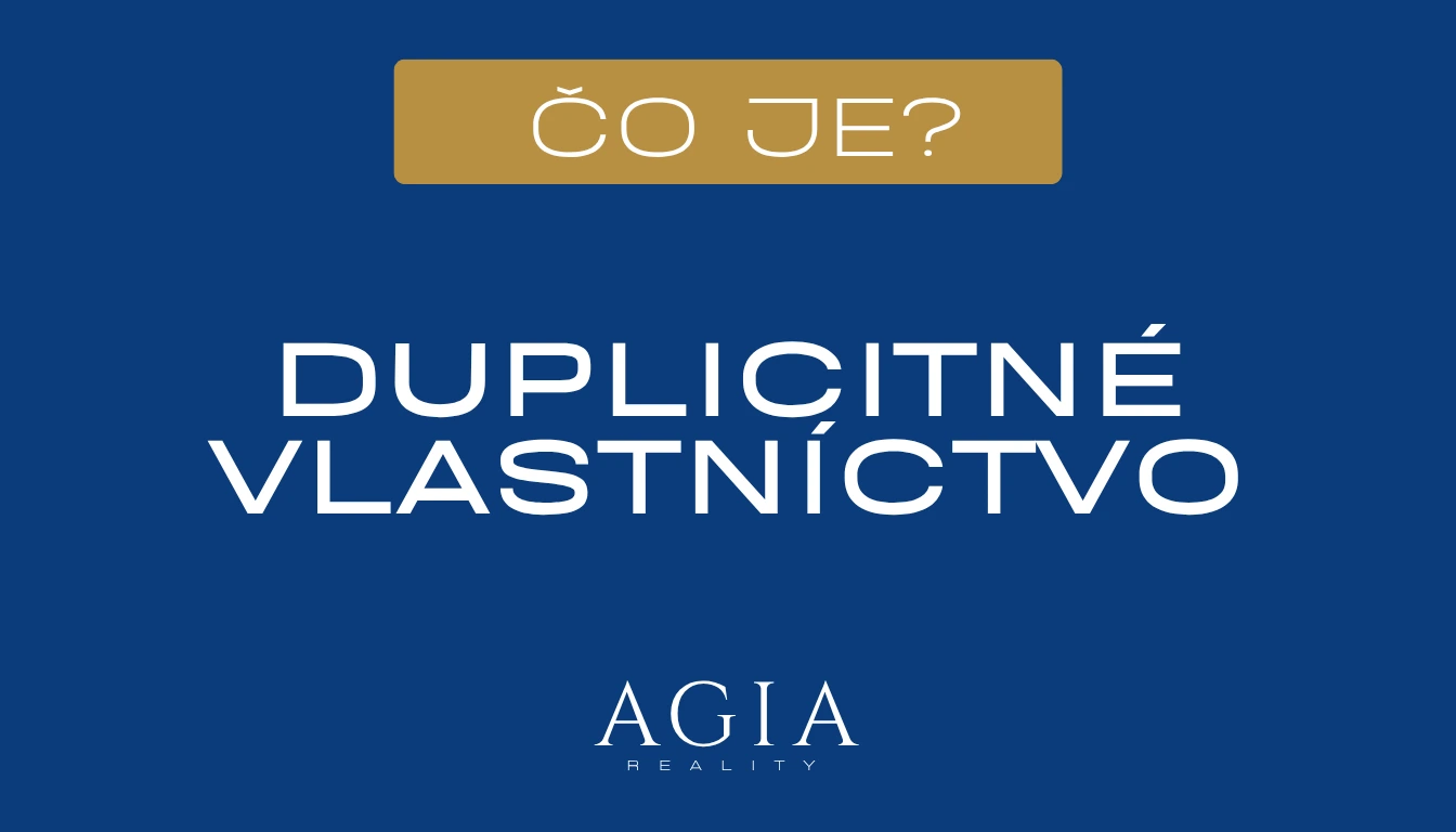 Čo je duplicitné vlastníctvo a ako vzniká? AGIA reality Michalovce
