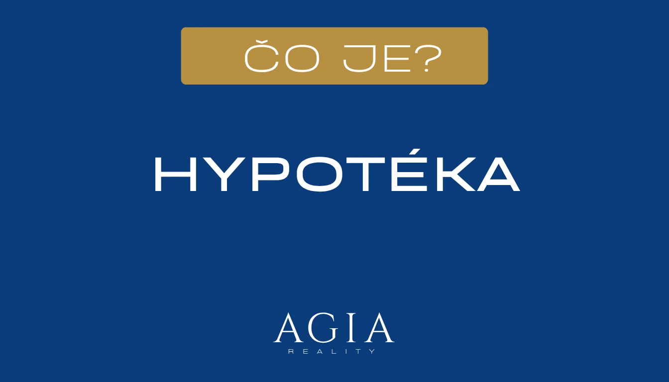 Čo je hypotéka AGIA reality