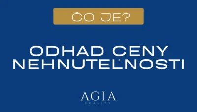 Čo je odhad ceny nehnuteľnosti AGIA reality
