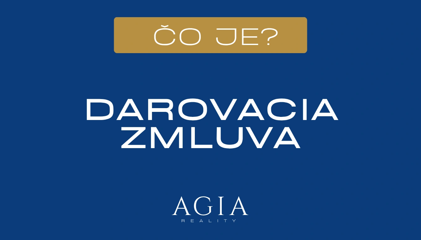 Čo je darovacia zmluva na nehnuteľnosť – AGIA reality