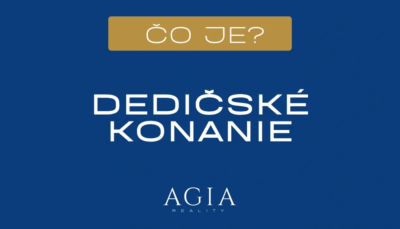 Čo je dedičské konanie – AGIA reality