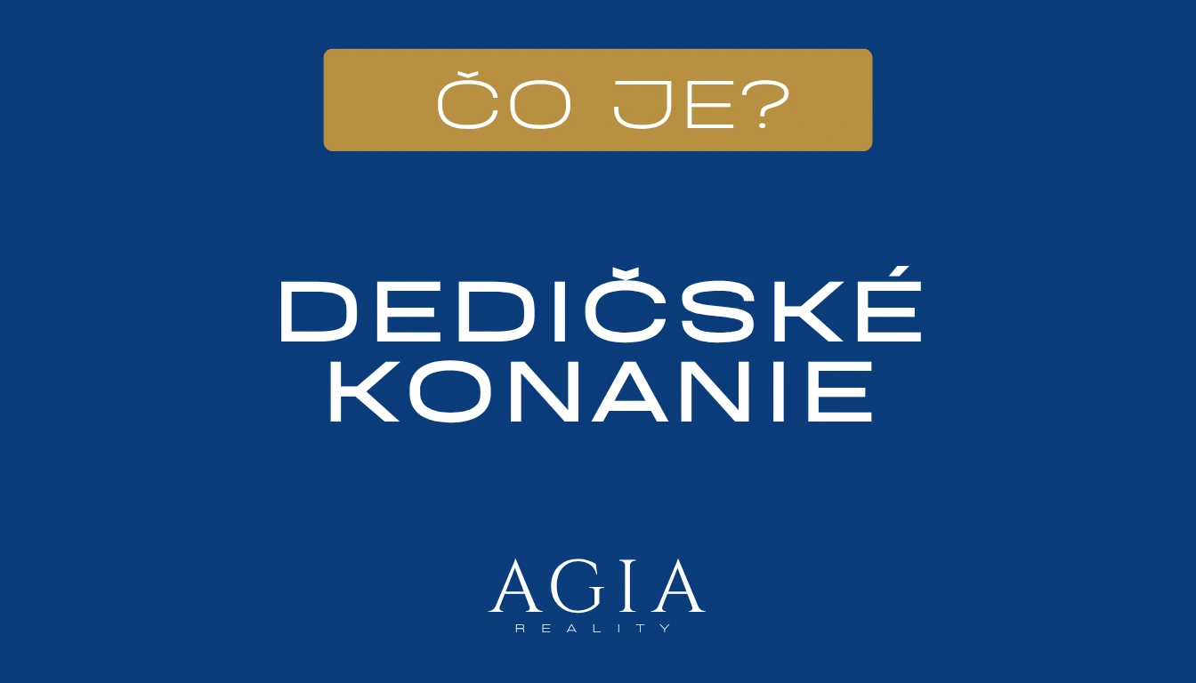Čo je dedičské konanie – AGIA reality