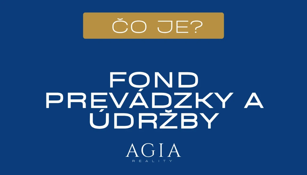 Čo je fond prevádzky, údržby a opráv – AGIA reality