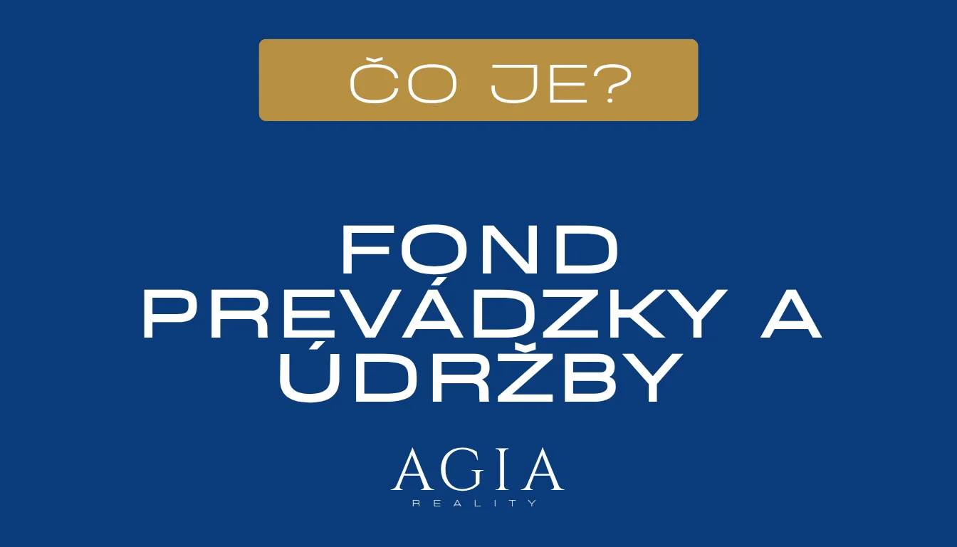 Čo je fond prevádzky, údržby a opráv – AGIA reality
