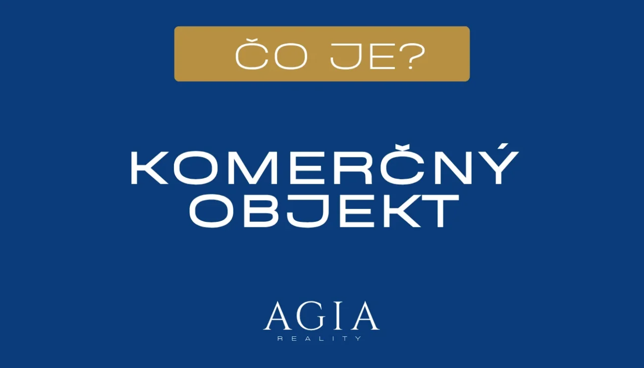 Čo je komerčný objekt – AGIA reality