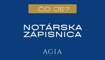 Čo je notárska zápisnica – AGIA reality