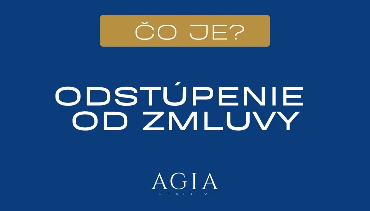 Čo je odstúpenie od zmluvy – AGIA reality