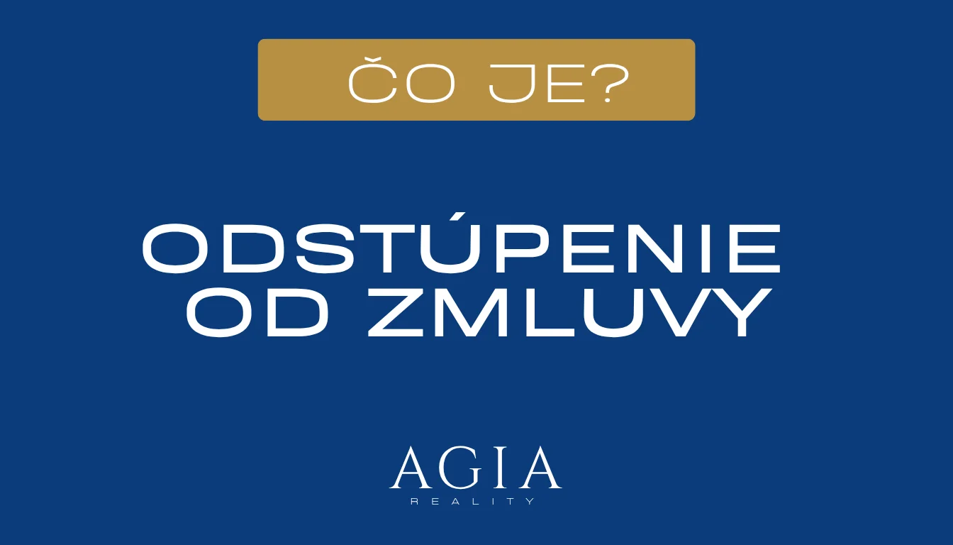 Čo je odstúpenie od zmluvy – AGIA reality