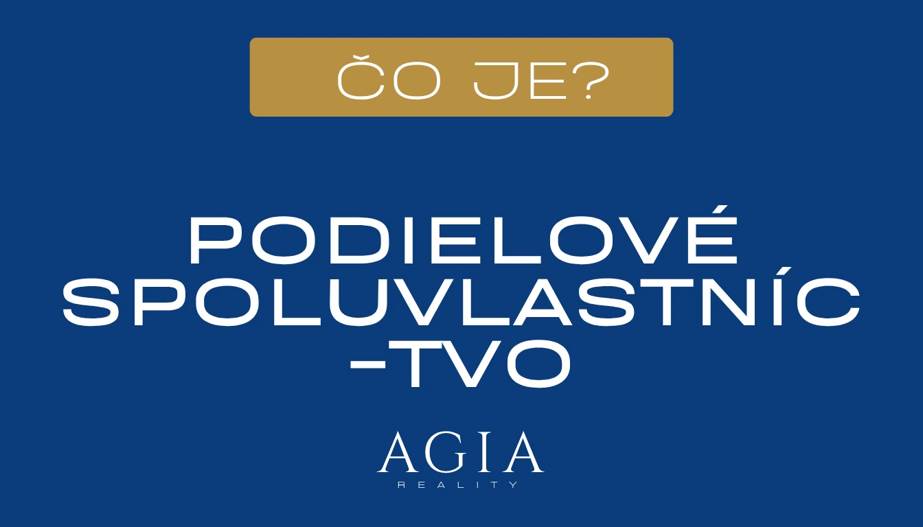 Podielové a bezpodielové spoluvlastníctvo, AGIA reality