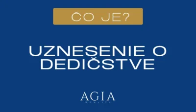 uznesenie o dedičstve | AGIA reality